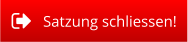 Satzung schliessen!