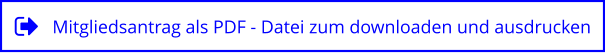 Mitgliedsantrag als PDF - Datei zum downloaden und ausdrucken